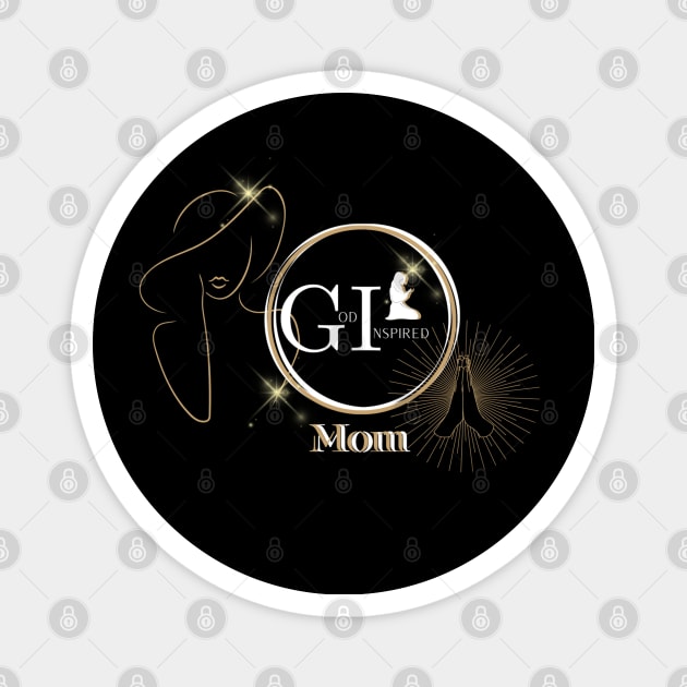 God Inspired Mom  - Christian Gift strong woman, Mothers Day, Mom Gift Magnet by GodInspiredDesigns